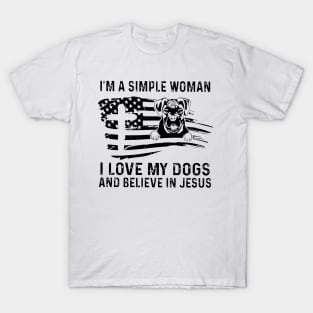 I'm A Simple Woman I Love My Dogs And Believe In Jesus T-Shirt